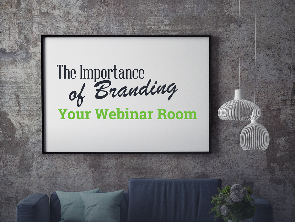 The Importance Of Branding Your Webinar Room