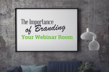 The Importance Of Branding Your Webinar Room