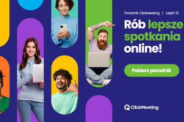 Rób lepsze spotkania online! Pobierz poradniki ClickMeeting